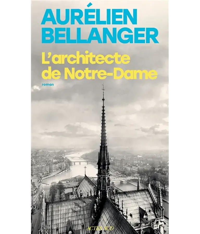 L'architecte de Notre-Dame, de Aurélien Bellanger