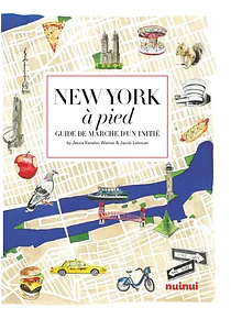 New York à pied : guide de marche d'un initié, de Jacob Lehman