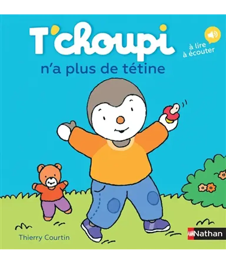T'choupi n'a plus de tétine, de Thierry Courtin