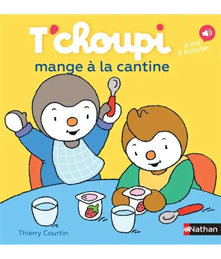 T'choupi mange à la cantine, de Thierry Courtin
