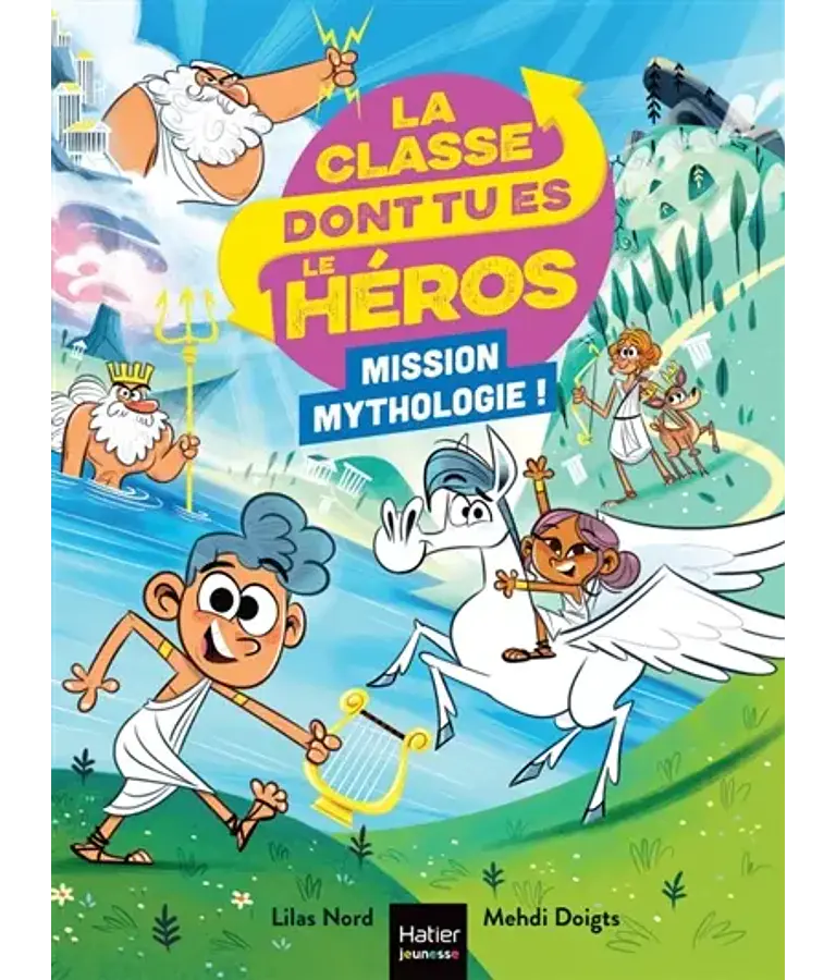 La classe dont tu es le héros - Mission mythologie !