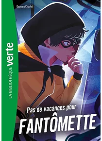 Fantômette - Pas de vacances pour Fantômette, de Georges Chaulet
