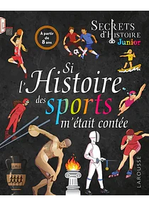 Secrets d'histoire Junior - Si l'histoire des sports m'était contée