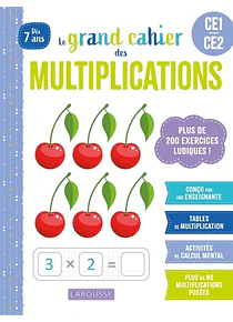Le grand cahier des multiplications - CE1/CE2