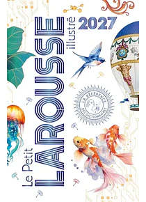 Le petit Larousse illustré 2027