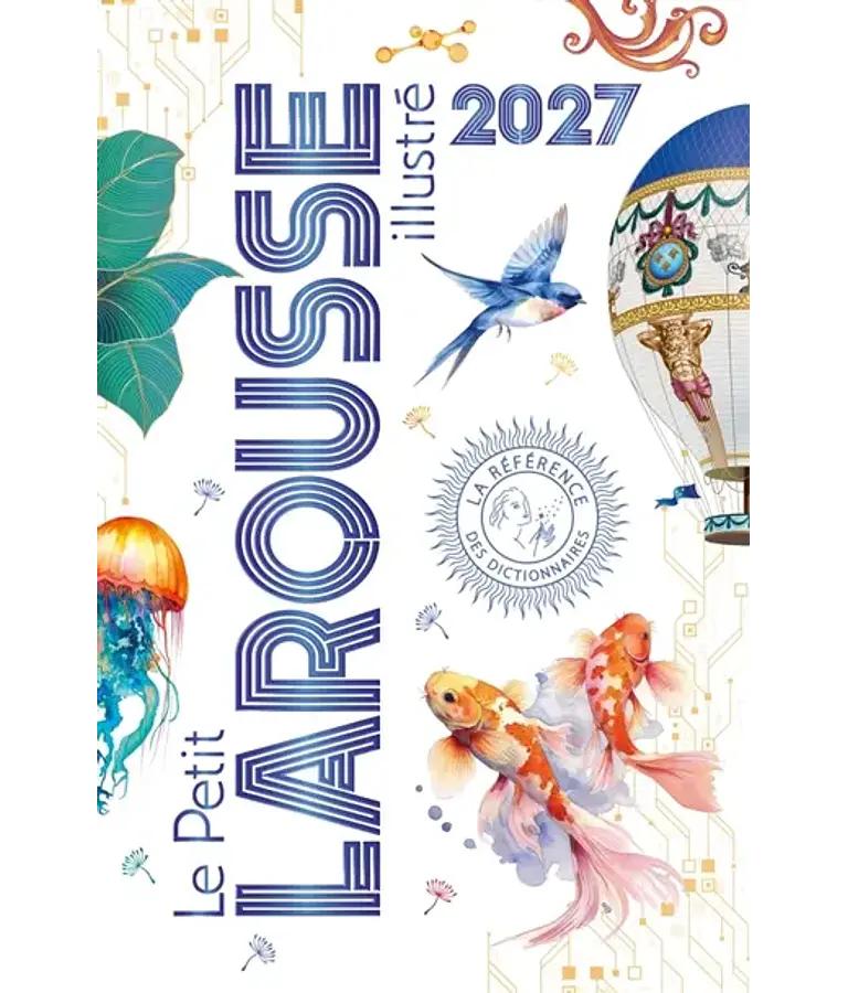 Le petit Larousse illustré 2027