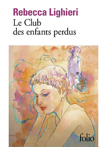 Le club des enfants perdus, de Rebecca Lighieri