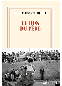 Le don du père, de Giuseppe Santoliquido