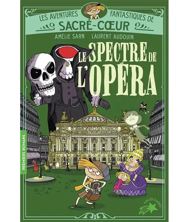Les aventures fantastiques de Sacré-Coeur - Le spectre de l'Opéra, d'Amélie Sarn