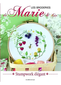 Les broderies de Marie & Cie 26 - Stumpwork élégant