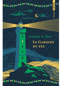 Le gardien du feu, d'Anatole Le Braz