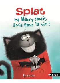 Splat le chat - Splat et Harry souris, amis pour la vie ! 