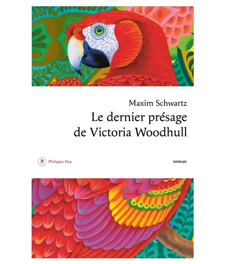 Le dernier présage de Victoria Woodhull, de Maxim Schwartz