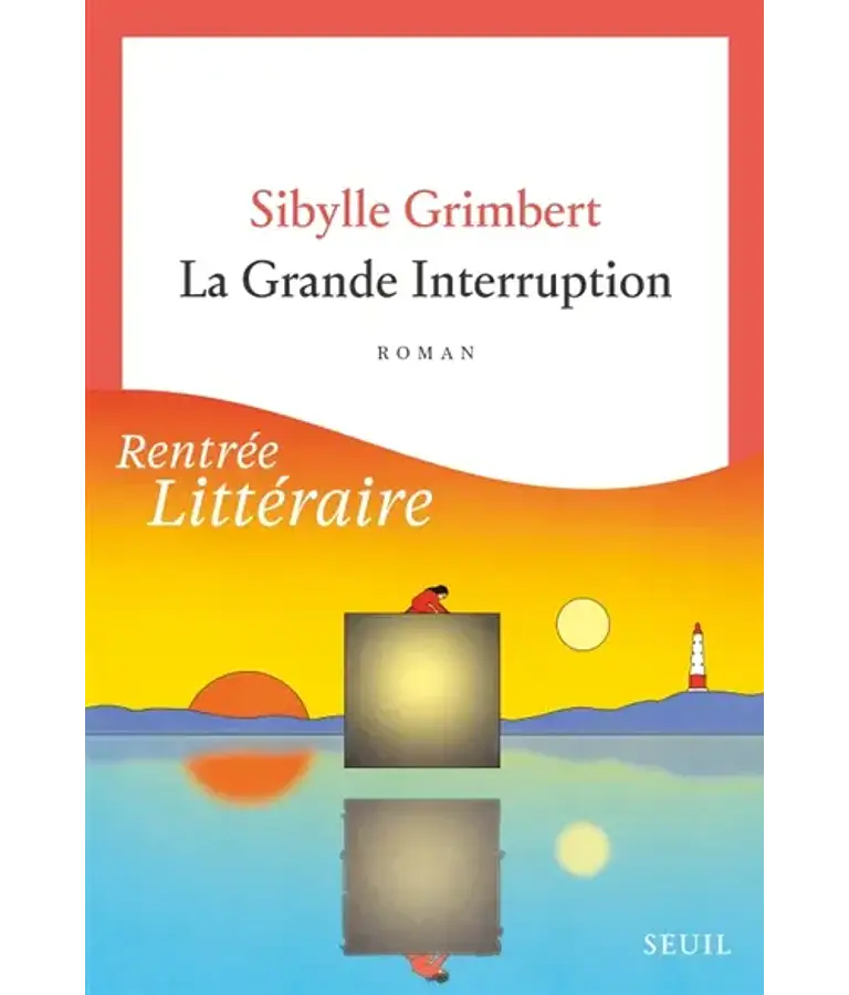 La grande interruption, de Sibylle Grimbert