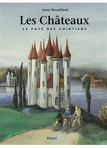 Le pays des Chintiens - Les châteaux, de Anne Brouillard