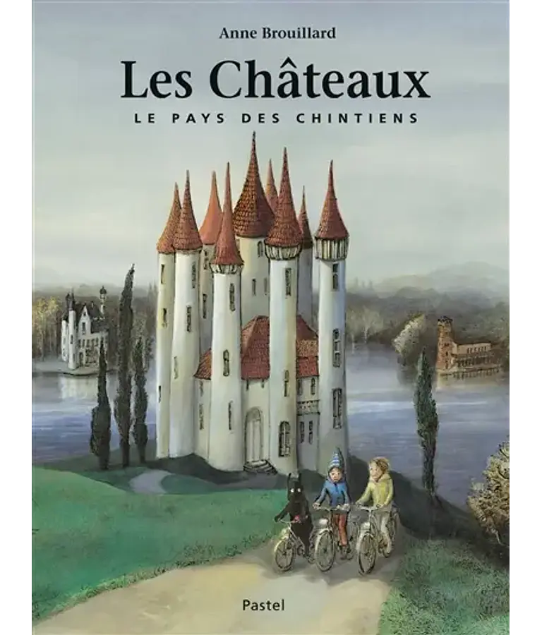 Le pays des Chintiens - Les châteaux, de Anne Brouillard