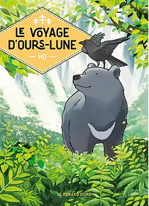 Le voyage d'Ours-Lune, de Ho