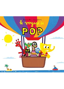 Le voyage de Pop, de Alex Sanders et Pierrick Bisinski