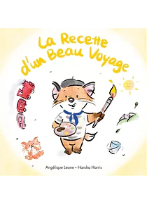 La recette d'un beau voyage, de Angélique Leone