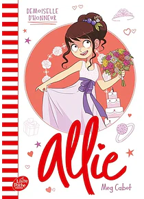 Allie - Demoiselle d'honneur, de Meg Cabot