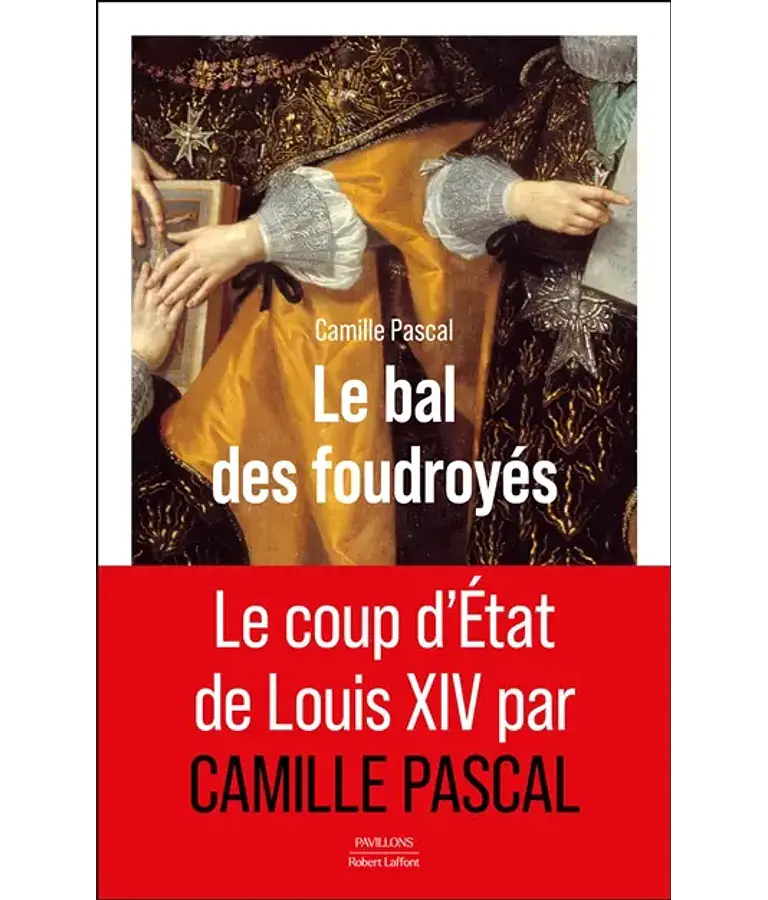 Le bal des foudroyés, de Camille Pascal
