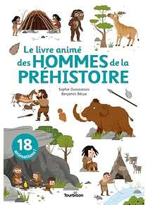 Le livre animé des hommes de la préhistoire, de Sophie Dussaussois