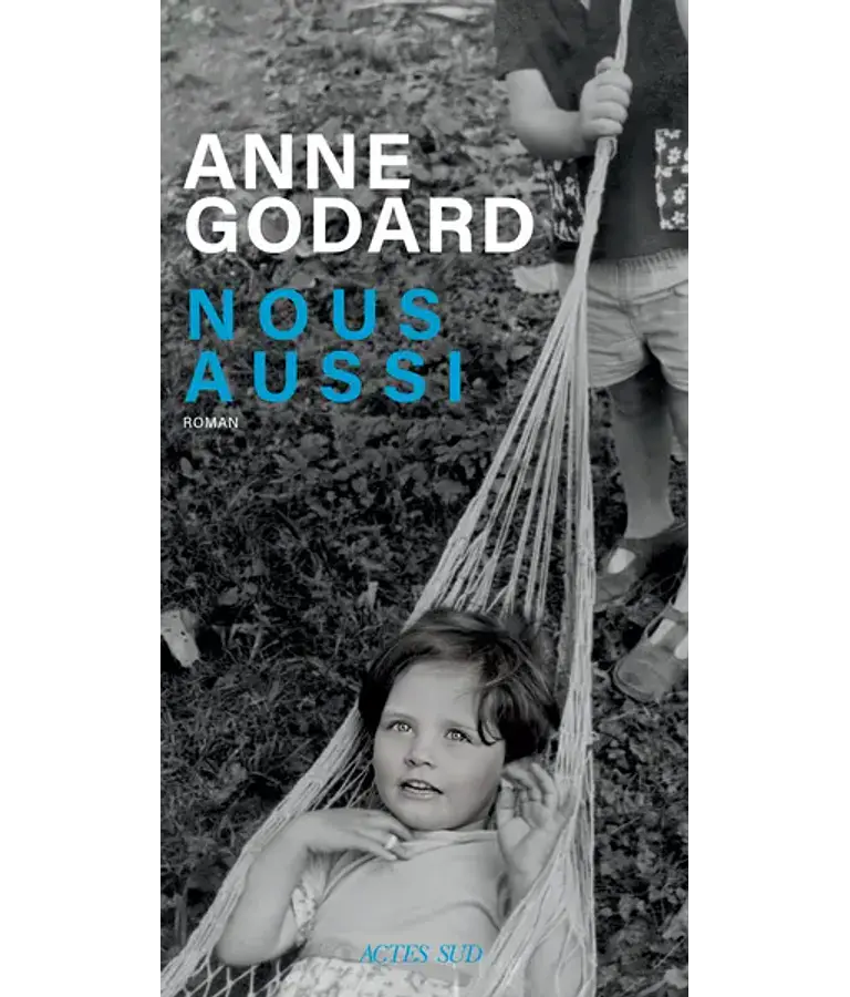 Nous aussi, de Anne Godard
