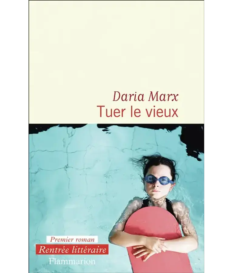 Tuer le vieux, de Daria Marx