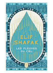 Les fleuves du ciel, de Elif Shafak