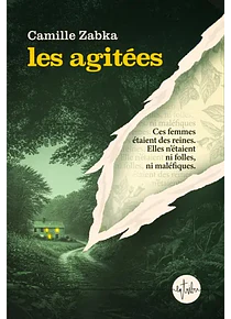 Les agitées, de Camille Zabka