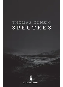Spectres, de Thomas Gunzig