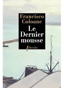 Le dernier mousse, de Francisco Coloane