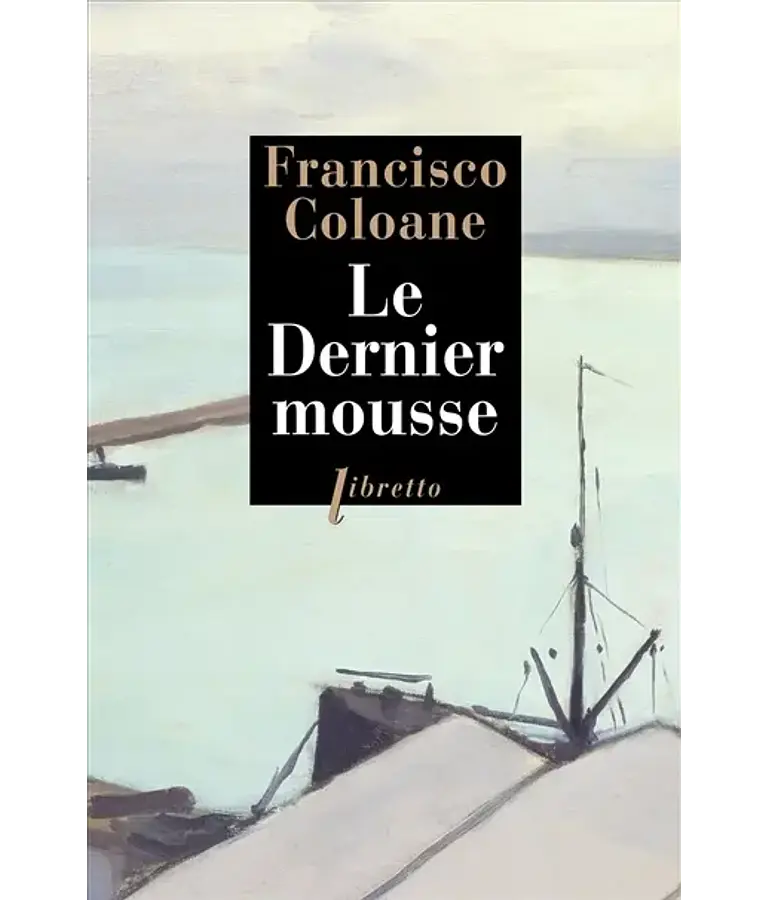 Le dernier mousse, de Francisco Coloane