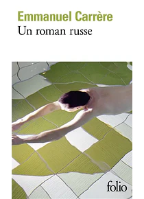 Un roman russe, de Emmanuel Carrère