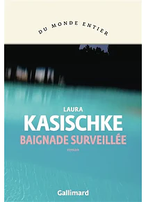 Baignade surveillée, de Laura Kasischke