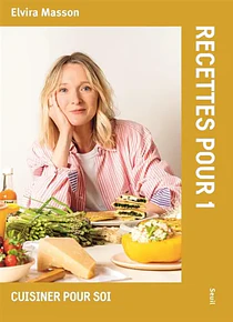Recettes pour 1 - Cuisiner pour soi, de Elvira Masson