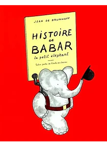 Babar - Le petit éléphant, de Jean de Brunhoff
