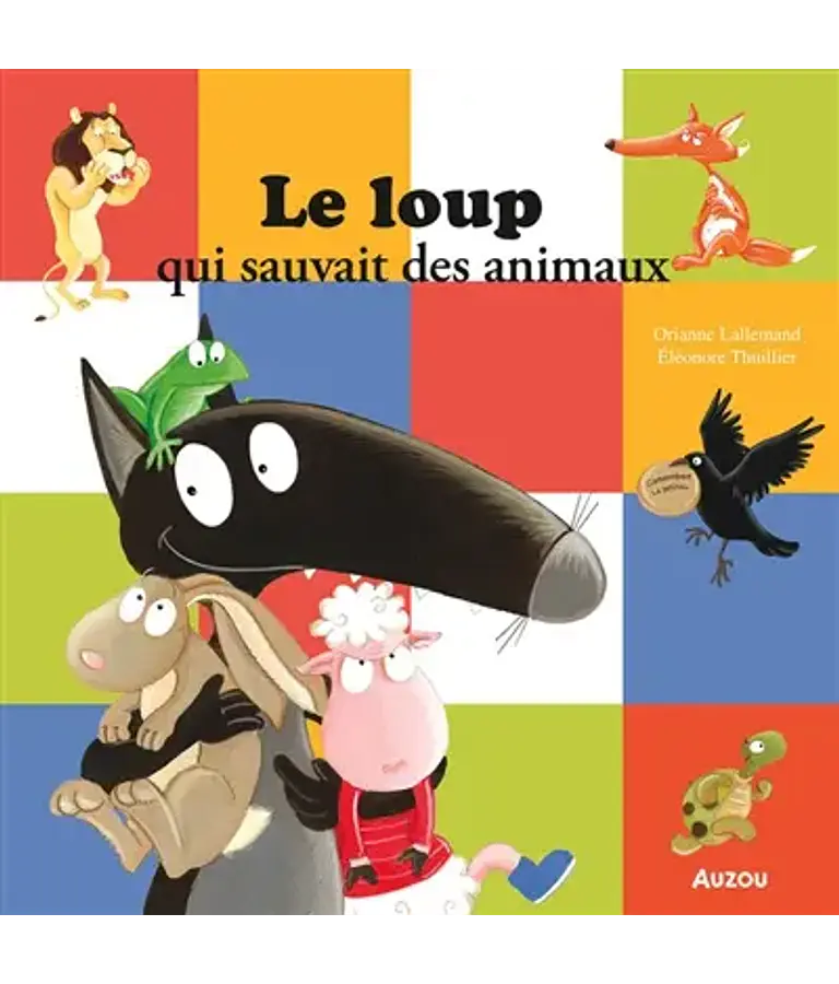 Le loup qui sauvait les animaux, d'Orianne Lallemand
