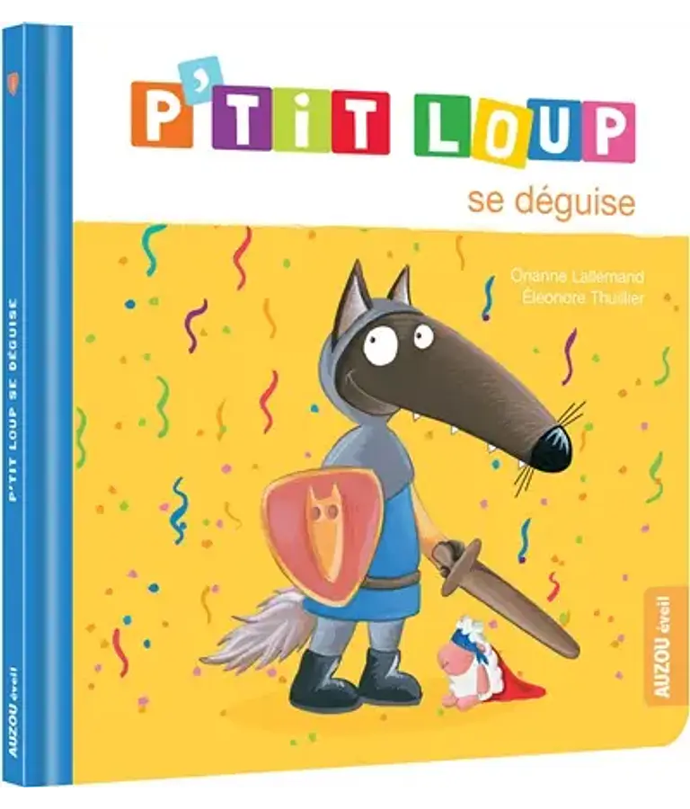 P'tit Loup se déguise, de Orianne Lallemand