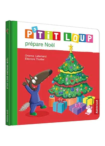 P'tit Loup prépare Noël, de Orianne Lallemand