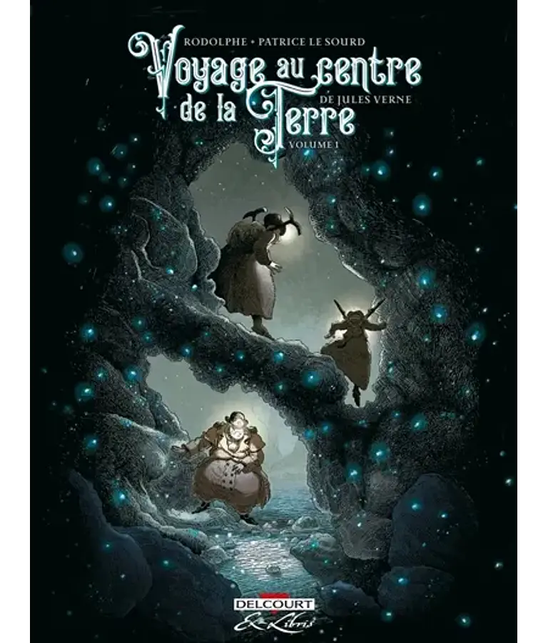 Voyage au centre de la Terre - Vol. 1, de Jules Verne