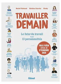 Travailler demain - Le futur du travail vu par 13 personnalités