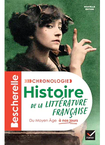 Bescherelle - La littérature française - Du Moyen Age à nos jours