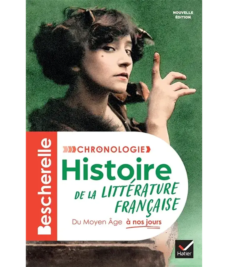 Bescherelle - La littérature française - Du Moyen Age à nos jours