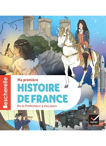 Bescherelle - Ma première histoire de France - De la préhistoire à nos jours