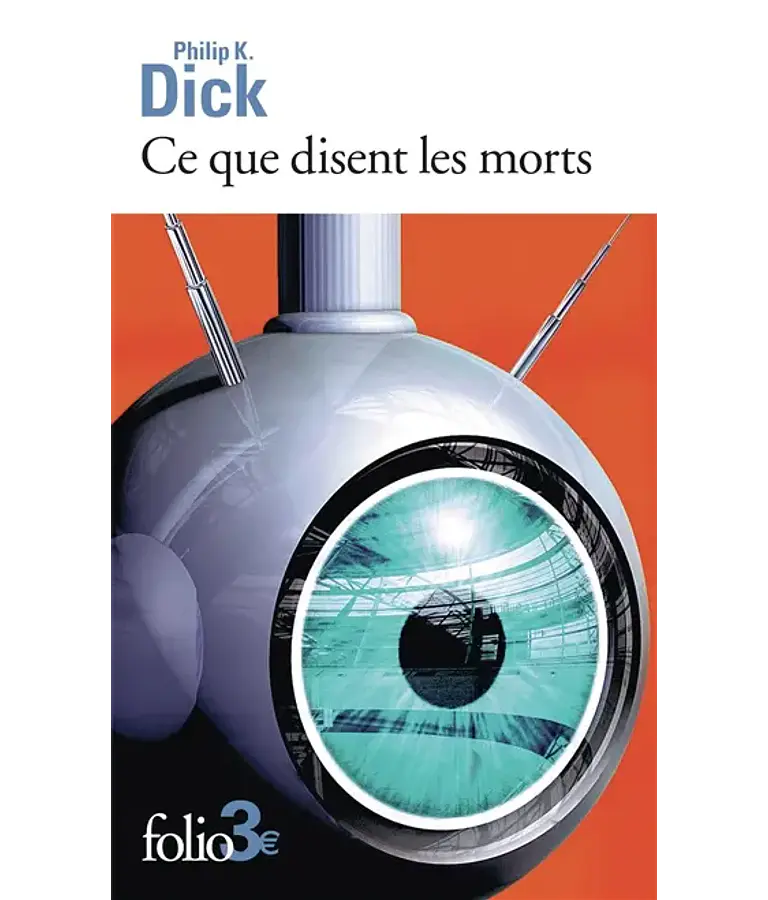Ce que disent les morts, de Philip K. Dick