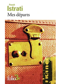Mes départs, de Panaït Istrati