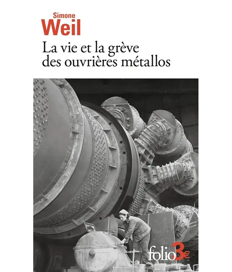 La vie et la grève des ouvrières métallos, de Simone Weil