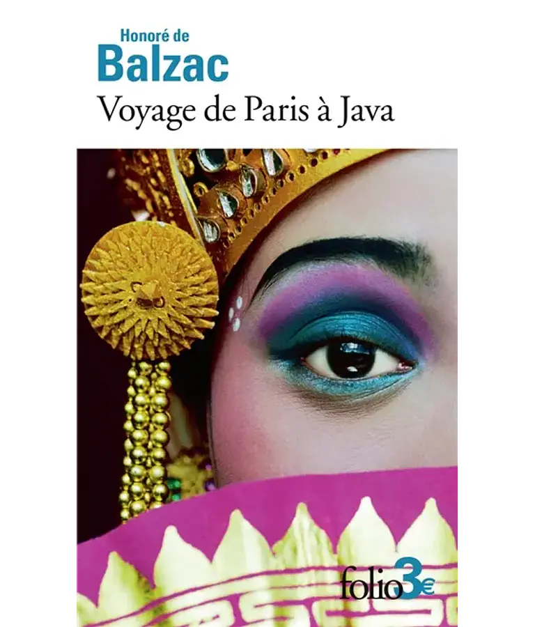 Voyage de Paris à Java, de Honoré de Balzac