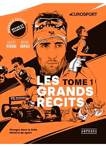 Les grands récits - Plongez dans la folle histoire du sport